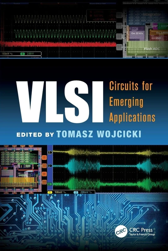 VLSI: Circuits for Emerging Applications (Devices, Circuits, and Systems)