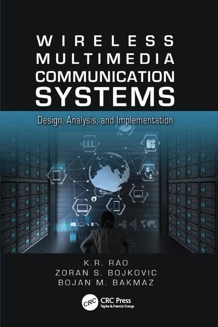 Wireless Multimedia Communication Systems: Design, Analysis, and Implementation