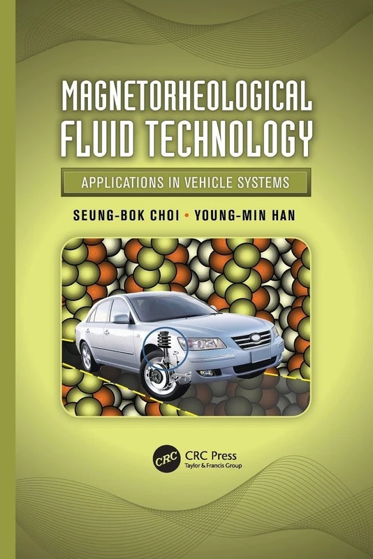 Magnetorheological Fluid Technology: Applications in Vehicle Systems