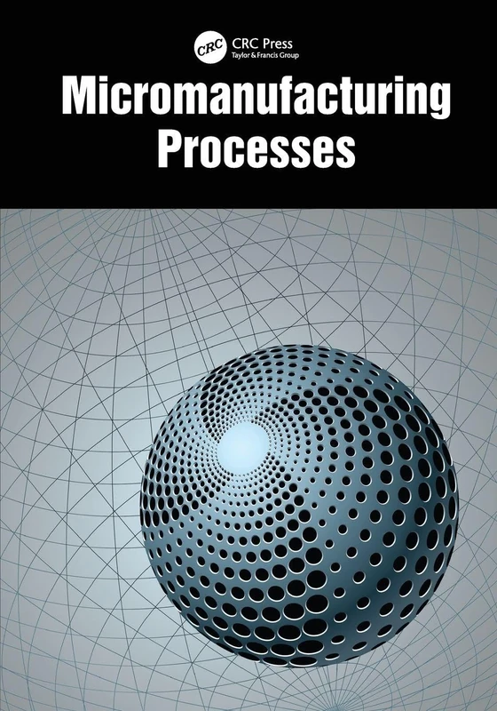Micromanufacturing Processes