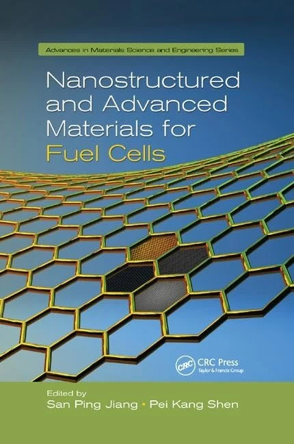 Nanostructured and Advanced Materials for Fuel Cells (Advances in Materials Science and Engineering)