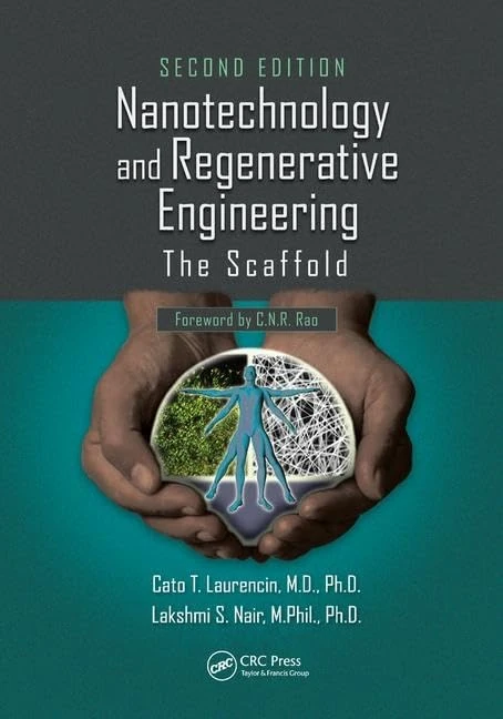 Nanotechnology and Regenerative Engineering: The Scaffold, Second Edition