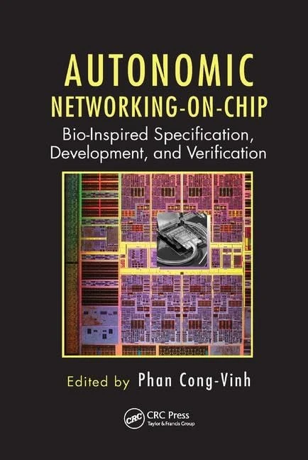 Autonomic Networking-on-Chip: Bio-Inspired Specification, Development, and Verification (Embedded Multi-Core Systems)