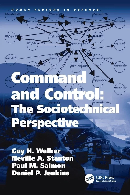 Command and Control: The Sociotechnical Perspective (Human Factors in Defence)