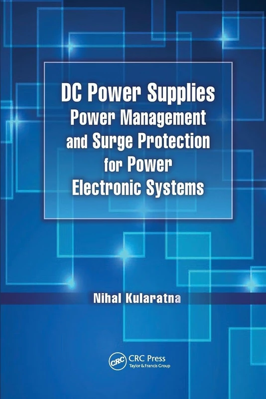 DC Power Supplies: Power Management and Surge Protection for Power Electronic Systems