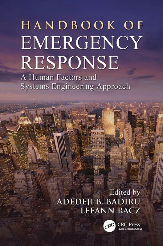Handbook of Emergency Response: A Human Factors and Systems Engineering Approach (Environmental and Occupational Health Series)