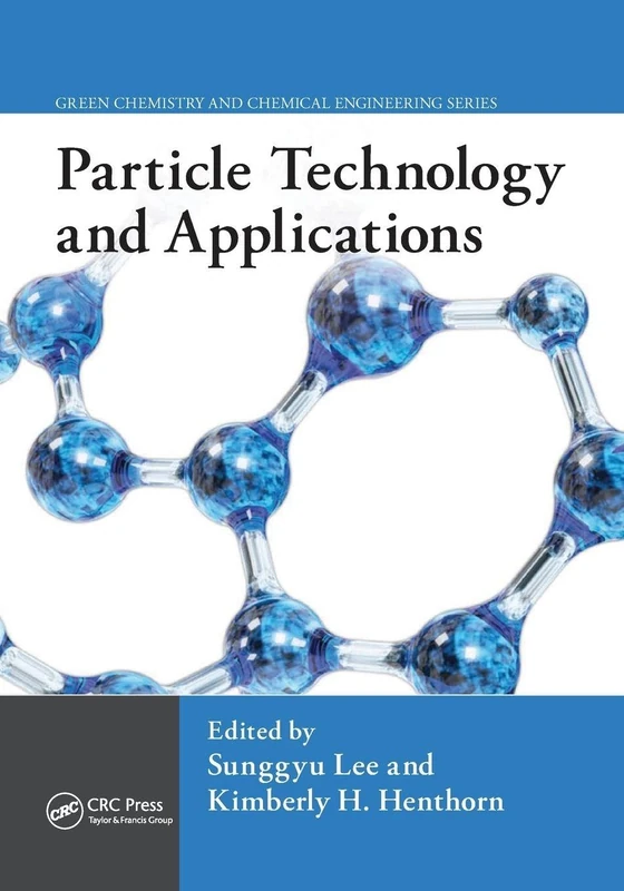 Particle Technology and Applications (Green Chemistry and Chemical Engineering)