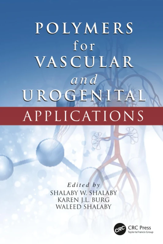Polymers for Vascular and Urogenital Applications (Advances in Polymeric Biomaterials)