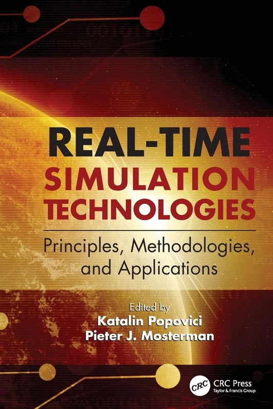 Real-Time Simulation Technologies: Principles, Methodologies, and Applications (Computational Analysis, Synthesis, and Design of Dynamic Systems)