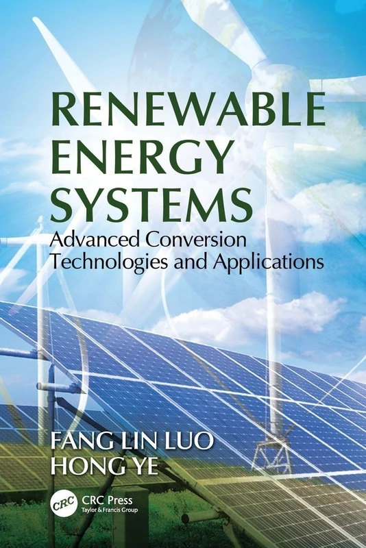 Renewable Energy Systems: Advanced Conversion Technologies and Applications (Industrial Electronics)