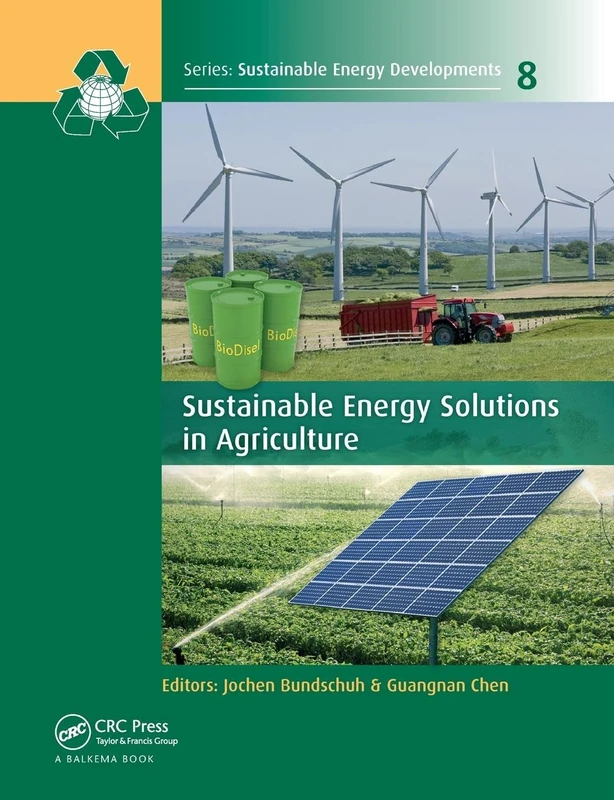 Sustainable Energy Solutions in Agriculture: 8 (Sustainable Energy Developments)