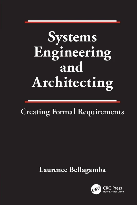 Systems Engineering and Architecting: Creating Formal Requirements