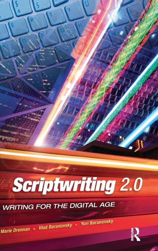 Scriptwriting 2.0: Writing for the Digital Age