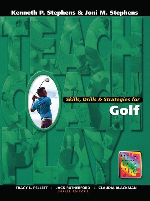 Routledge Skills, Drills & Strategies for Golf - Teach, Coach, Play