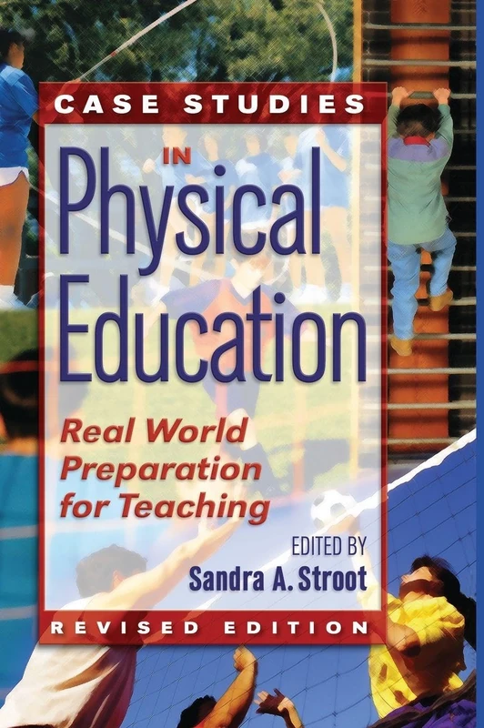 Case Studies in Physical Education: Real World Preparation for Teaching