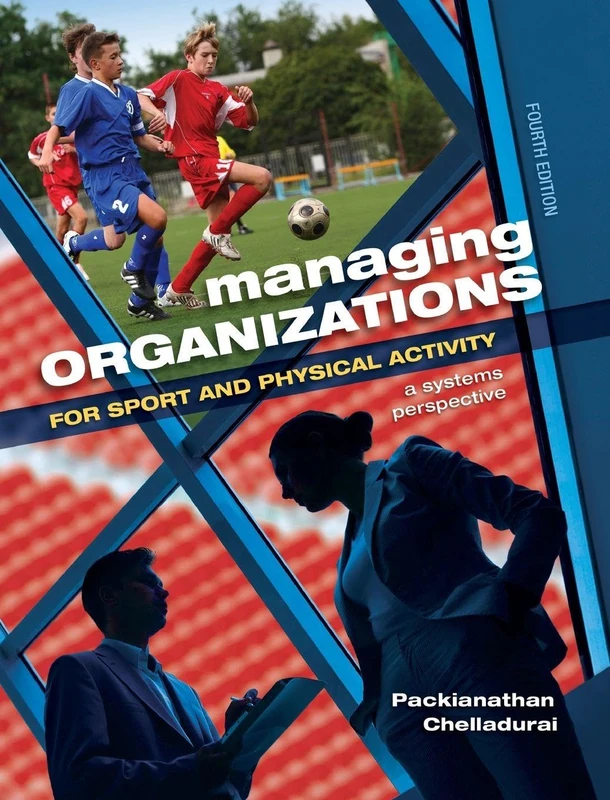 Managing Organizations for Sport and Physical Activity: A Systems Perspective