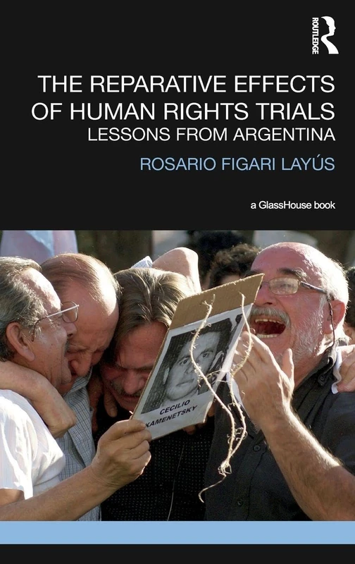 The Reparative Effects of Human Rights Trials: Lessons From Argentina (Transitional Justice)