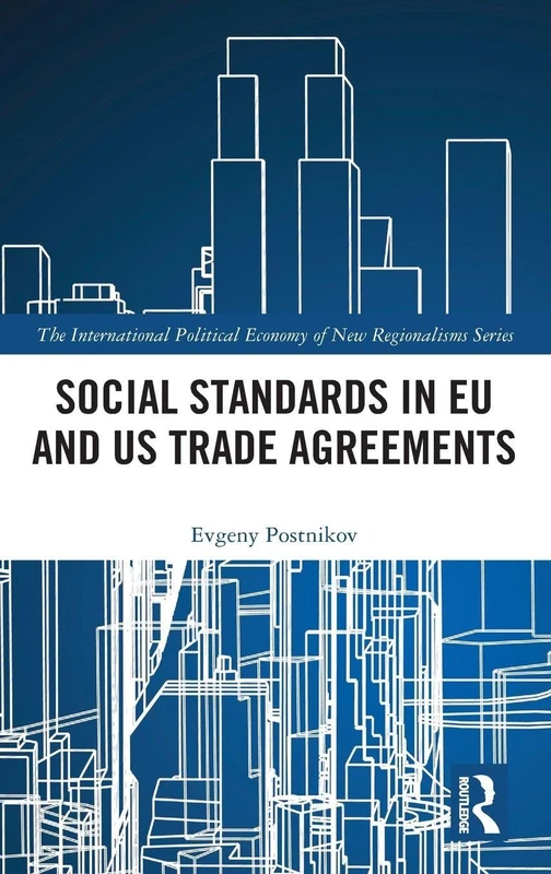 Routledge Social Standards in EU and US Trade Agreements