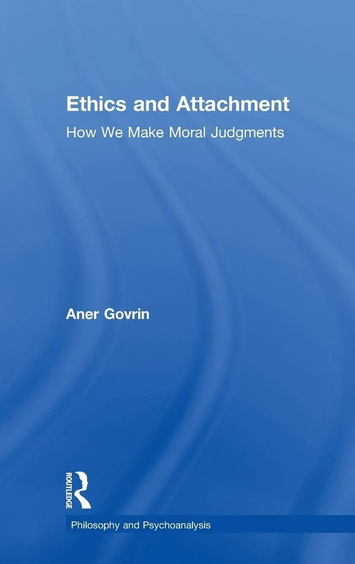 Routledge Ethics and Attachment - Moral Judgment Book