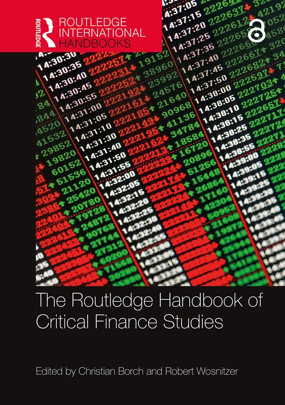 The Routledge Handbook of Critical Finance Studies (Routledge International Handbooks)