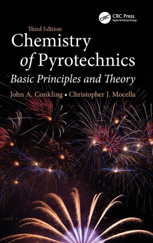 Chemistry of Pyrotechnics: Basic Principles and Theory, Third Edition