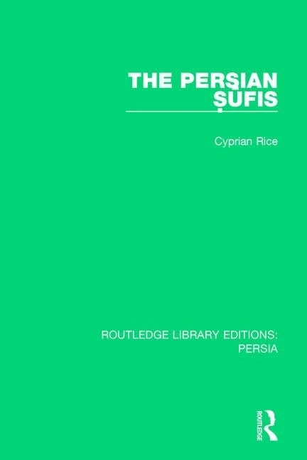 The Persian Sufis: 5 (Routledge Library Editions: Persia)