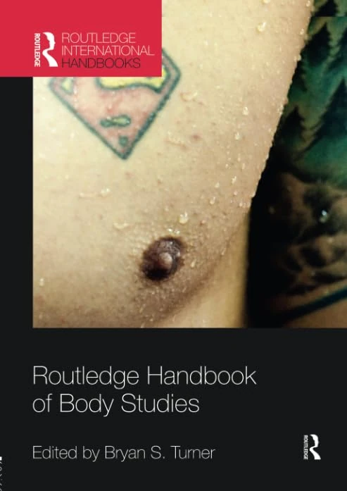 Routledge Handbook of Body Studies (Routledge International Handbooks)