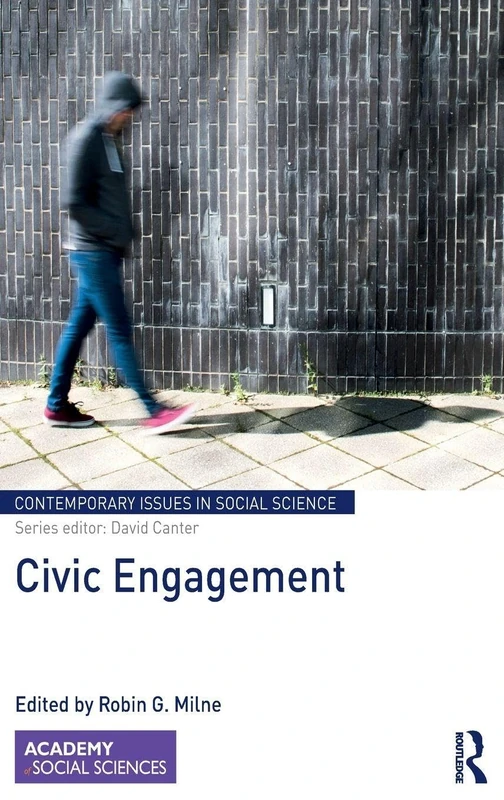Routledge Civic Engagement (Contemporary Issues in Social Science)