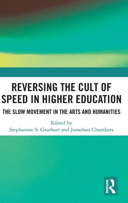 Reversing the Cult of Speed in Higher Education: The Slow Movement in the Arts and Humanities - Image 1