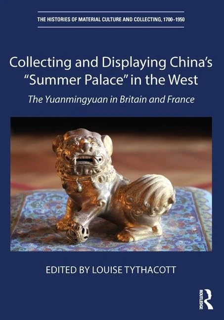 Routledge - The Yuanmingyuan in Britain and France Book