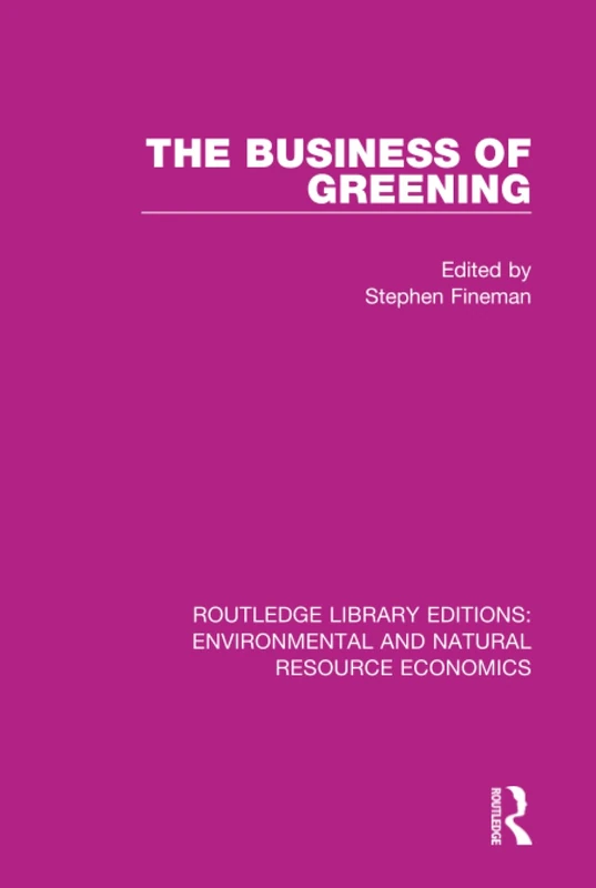 Routledge - The Business of Greening Economics Book