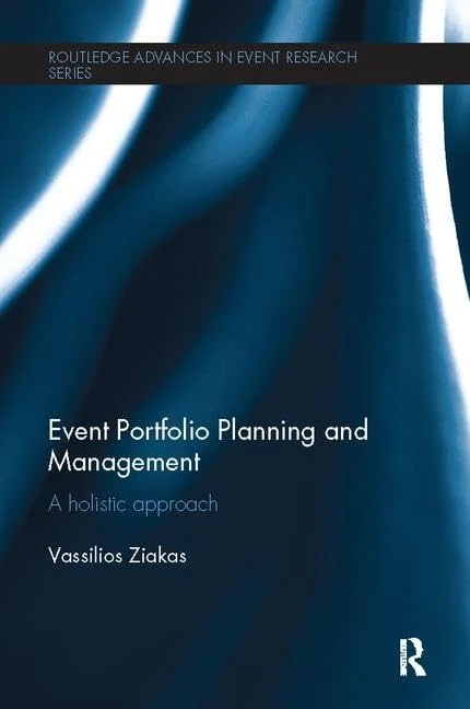 Event Portfolio Planning and Management: A Holistic Approach (Routledge Advances in Event Research Series)
