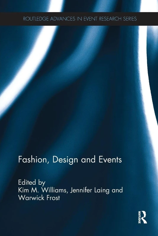 Fashion, Design and Events (Routledge Advances in Event Research Series)