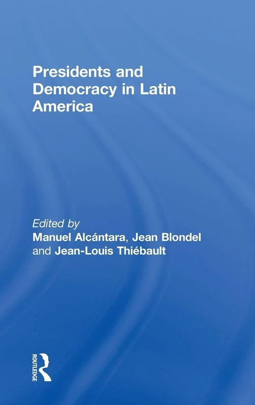 Routledge - Presidents and Democracy in Latin America Textbook