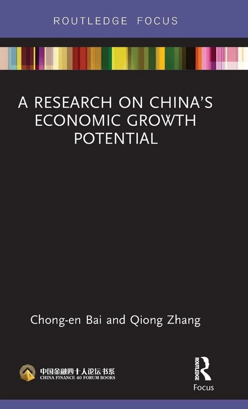 A Research on China’s Economic Growth Potential (China Finance 40 Forum Books)