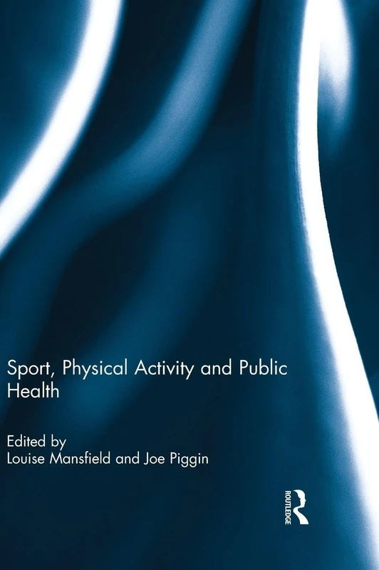 Routledge - Sport, Physical Activity and Public Health Book