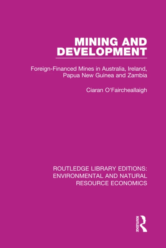 Routledge Mining and Development - Foreign-Financed Mines Book