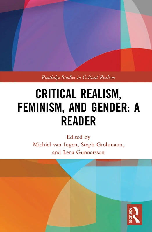 Critical Realism, Feminism, and Gender: A Reader (Routledge Studies in Critical Realism)