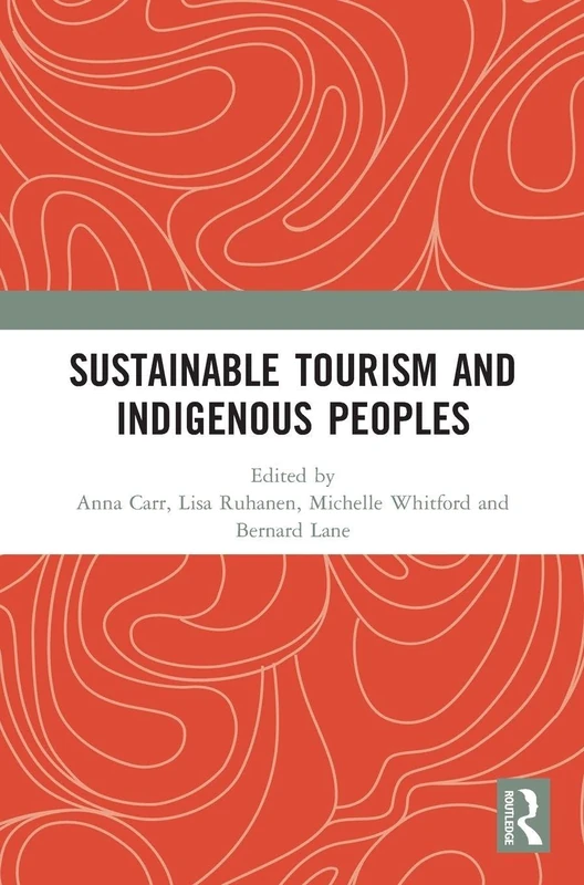 Routledge - Sustainable Tourism and Indigenous Peoples Book