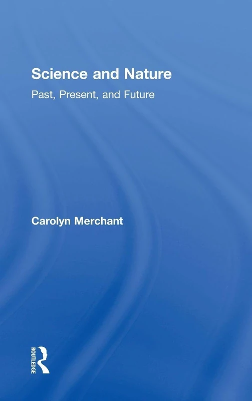 Science and Nature: Past, Present, and Future