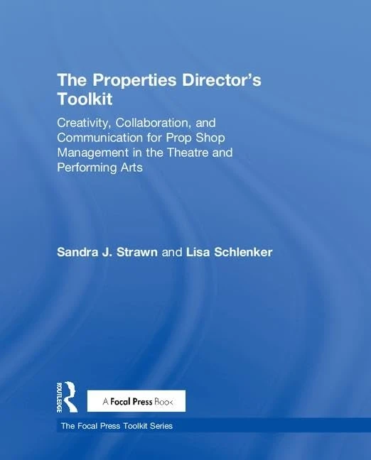 Routledge The Properties Director's Toolkit - Theatre Management