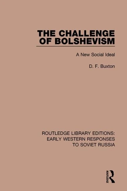 The Challenge of Bolshevism: A New Social Deal: 2 (RLE: Early Western Responses to Soviet Russia)