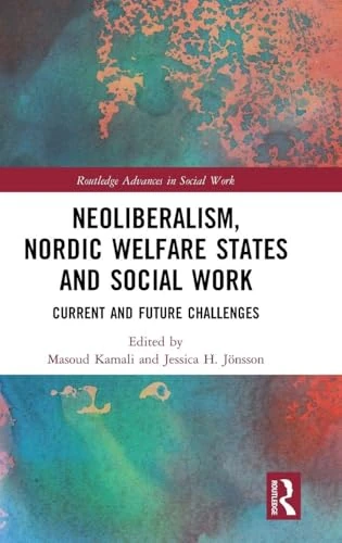 Routledge Neoliberalism, Nordic Welfare States and Social Work