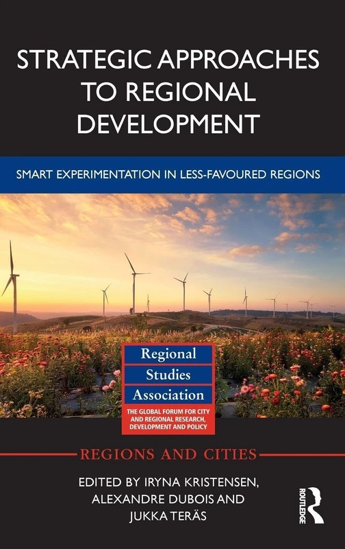 Strategic Approaches to Regional Development: Smart Experimentation in Less-Favoured Regions (Regions and Cities)