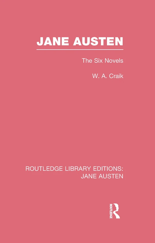 Routledge Jane Austen: The Six Novels - Literary Study