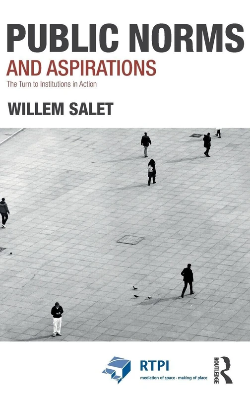 Public Norms and Aspirations: The Turn to Institutions in Action (RTPI Library Series) - Image 1