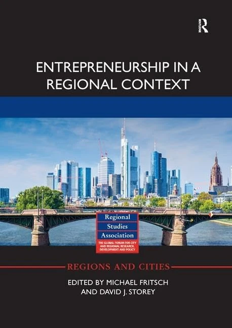 Entrepreneurship in a Regional Context (Regions and Cities)