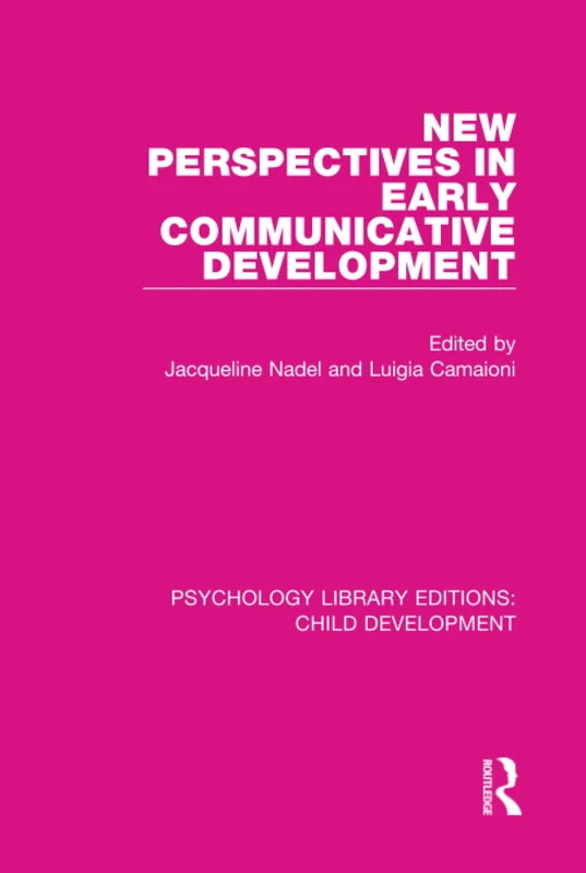 New Perspectives in Early Communicative Development: 8 (Psychology Library Editions: Child Development)