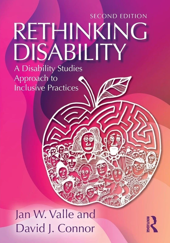 Rethinking Disability: A Disability Studies Approach to Inclusive Practices