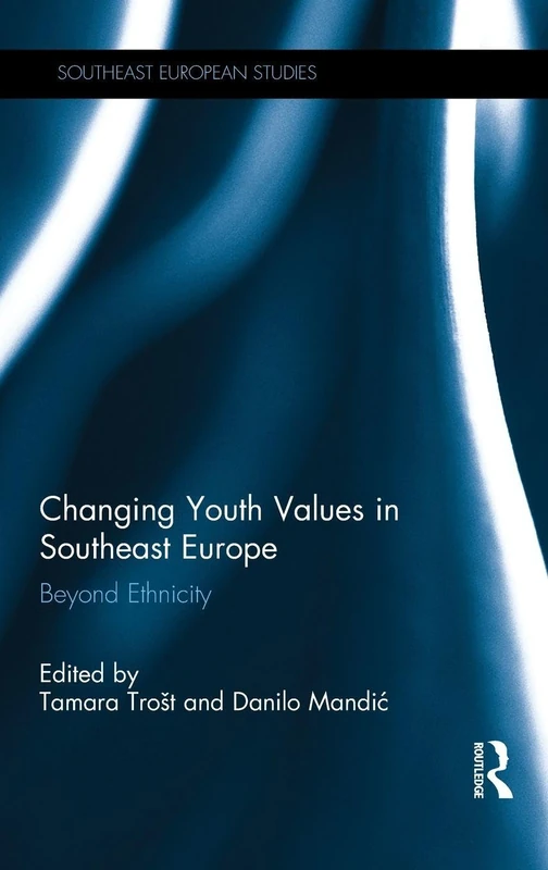 Routledge - Changing Youth Values in Southeast Europe Book